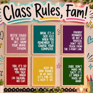 May include: A classroom bulletin board display titled Class Rules, Fam! featuring six colorful posters with slang-filled text. The posters are in pink, teal, purple, red, yellow, and green, each framed in wood and mounted on a black and white border.