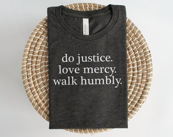 Do Justice Love Mercy Walk Humbly Women T Shirt Do Justice Love Mercy Walk Humbly Women T Shirt