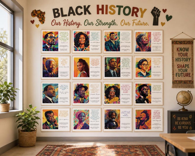 May include: A wall display featuring sixteen framed portraits of historical figures with inspirational quotes, topped with the text Black History Our History. Our Strength. Our Future. A hanging fabric banner reads Know Your History Shape Your Future.