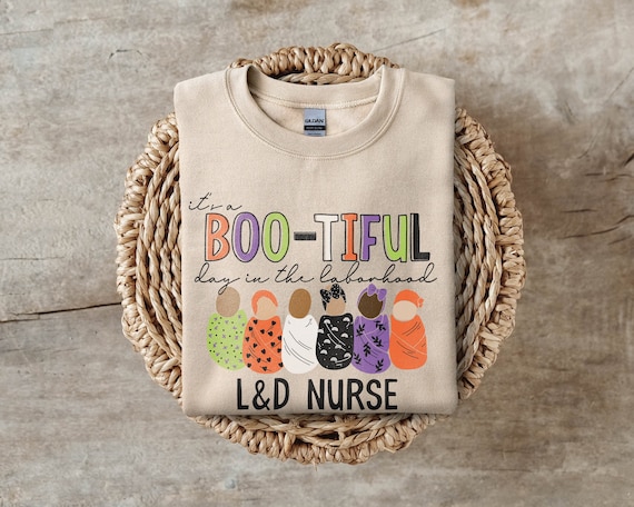 Halloween L&D Nurse Sweatshirt | Its a Bootiful Day in the Laborhood Labor and Delivery RN Shirt | Funny Cute Fall Nurses Gift, Swaddle Baby