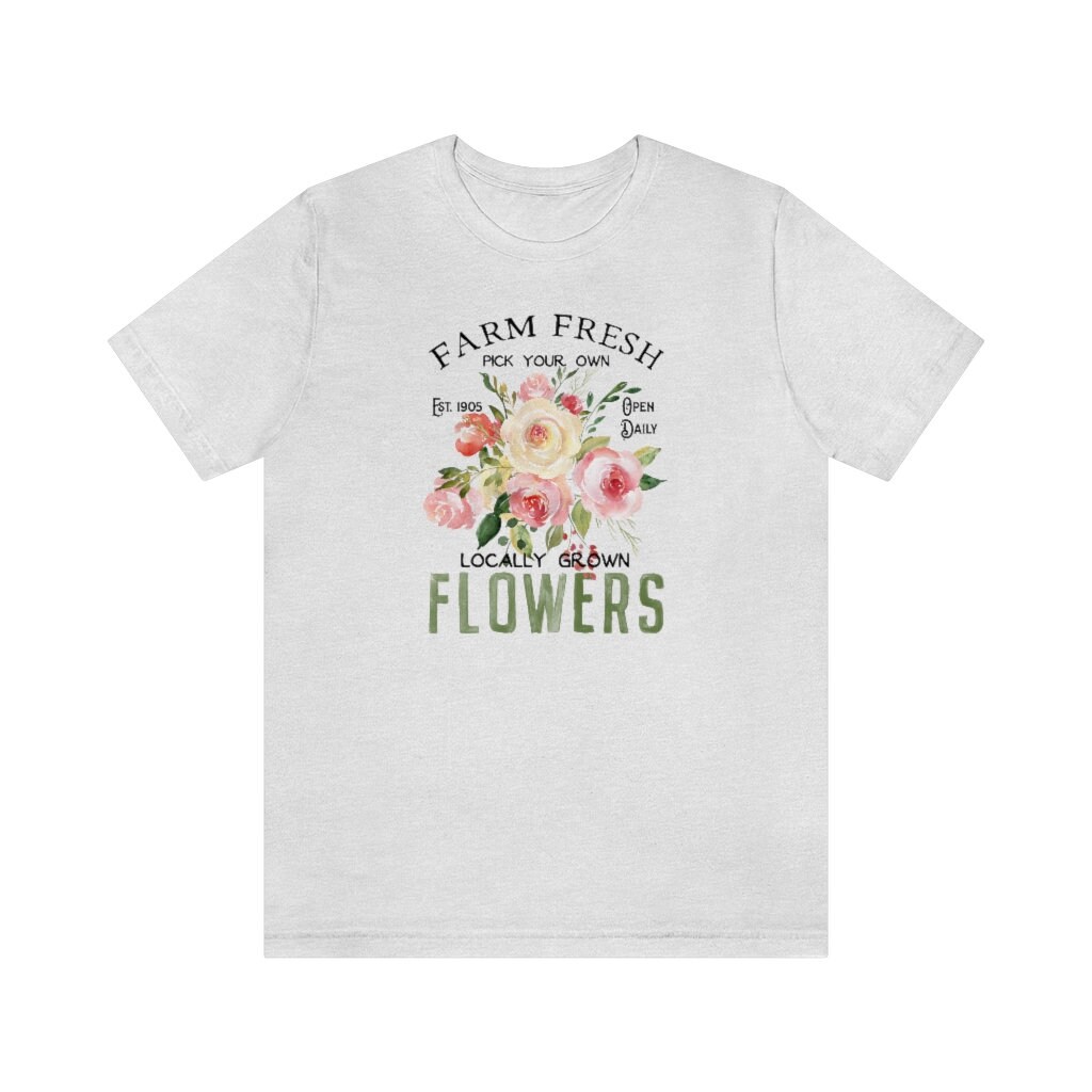 Fresh Flowers Shirt | Farm Fresh Flower Tshirt | Farmhouse