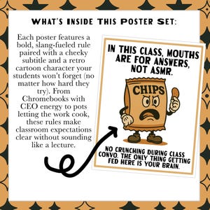 May include: A classroom poster set with a retro cartoon chip bag character. The poster reads "In this class, mouths are for answers, not ASMR." and "No crunching during class convo. The only thing getting fed here is your brain."