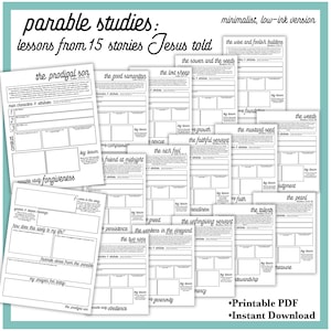 May include: A printable PDF worksheet with 15 black and white outlines of different parables told by Jesus. Each outline includes space to write the parable's title, main characters, context, key lesson, and symbols and deeper meanings. The title of the worksheet is "Parable Studies: Lessons from 15 Stories Jesus Told".