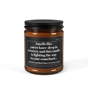 Knee Surgery Recovery Candle | Funny Gift for after Knee Surgery | Knee Replacement, ACL/MCL Surgery | Post-Surgery Encouragement | Get Well 9oz