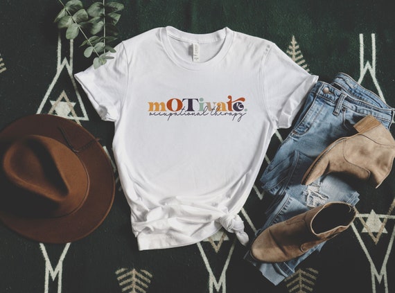 Motivate Ot Occupational Therapy T-Shirt Gift For Therapist Motivate Ot Occupational Therapy T-Shirt Gift For Therapist