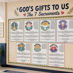 May include: A large bulletin board titled GOD'S GIFTS TO US The 7 Sacraments, featuring seven rectangular posters detailing Baptism, Confirmation, Eucharist, Reconciliation, Anointing of the Sick, Holy Orders, and Matrimony with circular icons.
