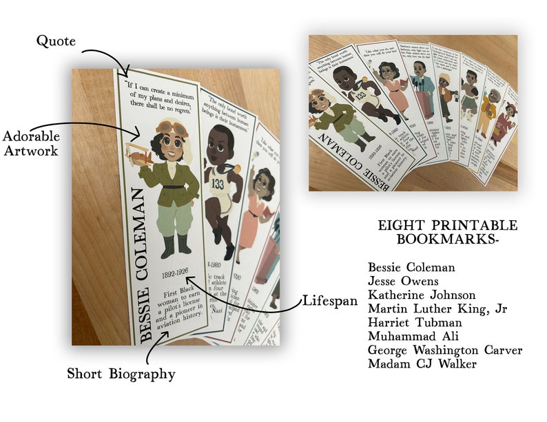 May include: Set of eight printable bookmarks featuring illustrations of historical figures, including Bessie Coleman and Jesse Owens. Each bookmark includes a quote, a short biography, and the lifespan of the person. The bookmarks are printed on a light-colored paper.