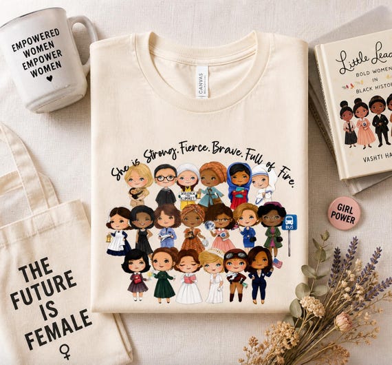 Strong Women Shirt | Empowered Woman Feminist T-shirt | Feminism Girls Graphic Clothing | Gift for Her | Women's History Month Tshirt Merch