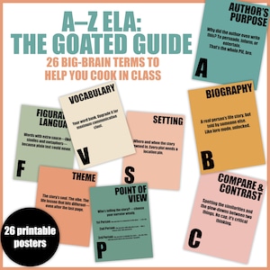 May include: Educational posters titled "A-Z ELA: The Goated Guide" with 26 big-brain terms. The posters feature terms like "Vocabulary," "Setting," and "Author's Purpose," each on a different colored card. A black circle reads "26 printable posters."
