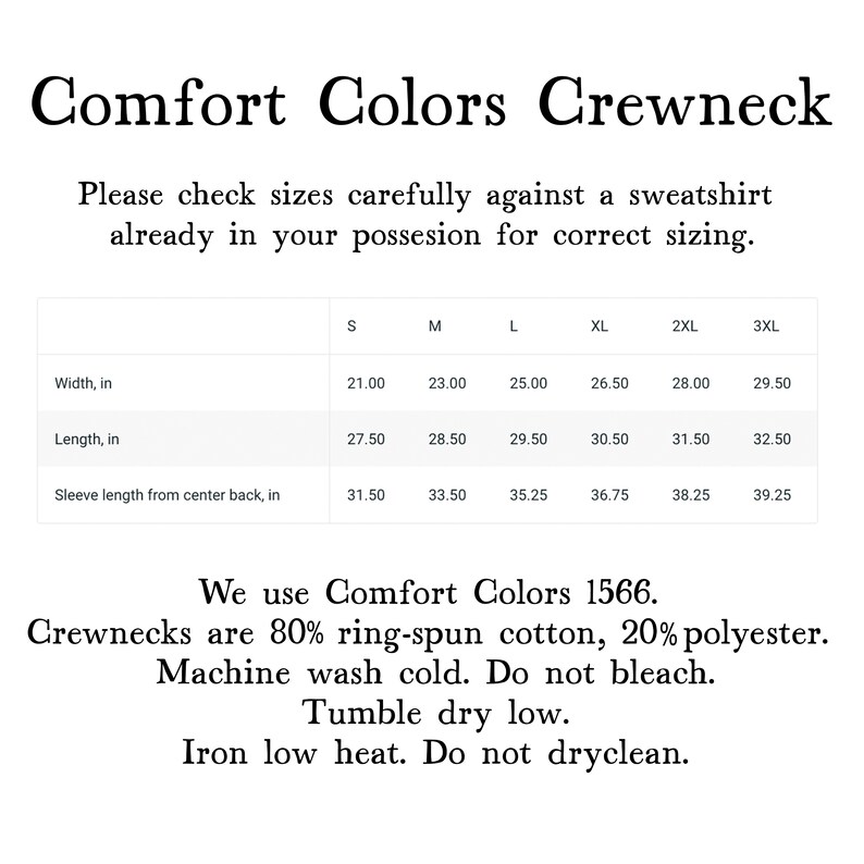 May include: A size chart for a Comfort Colors crewneck sweatshirt. The table lists width, length, and sleeve length in inches for sizes S through 3XL. It specifies the garment is 80% ring-spun cotton and 20% polyester, with care instructions.