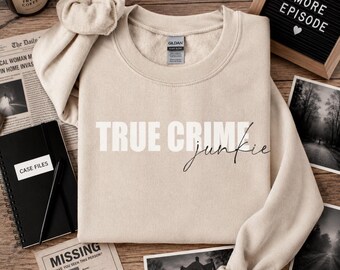 True Crime Sweatshirt | Criminal True Crime Junkie Shirt | Crime Show Lover Crewneck | Criminal TV Show Gift | Mother's Day