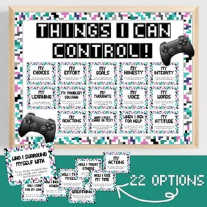 May include: A printable classroom poster with a video game theme. The poster has the title "Things I Can Control!" and lists 22 things that people can control in their lives, such as their choices, effort, goals, honesty, integrity, learning, problem solving, thoughts, voice, words, reactions, what they post, when they ask for help, and their attitude. The poster is designed to help students learn about self-regulation and personal responsibility.