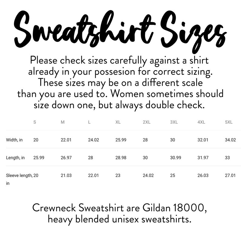 May include: White graphic with the text "Sweatshirt Sizes" and a size chart for crewneck sweatshirts. The chart includes measurements in inches for width, length, and sleeve length, ranging from size S to 5XL.