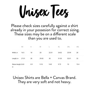 May include: Image features the text "Unisex Tees" in a stylish font. Below, size details are provided in inches for width, length, and sleeve length, ranging from XS to 3XL. The text also mentions the shirts are Bella + Canvas brand.