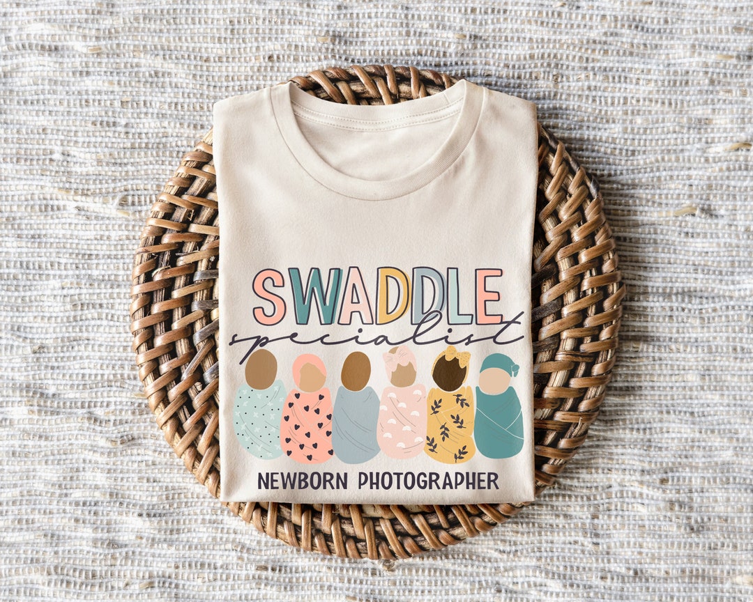 Swaddle Specialist Shirt Newborn Photographer Crewneck Tshirt
