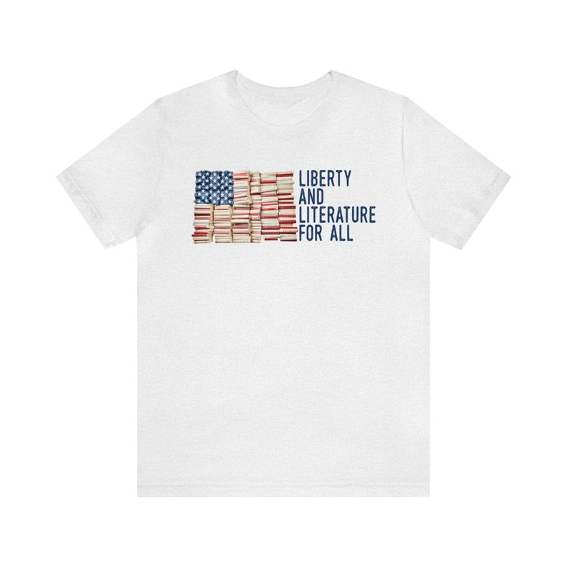 Camiseta Libertad y Literatura para Todos / Camiseta para Amantes de los Libros / Camiseta de Regalo para Bibliotecarios / Regalos para Activistas que Leen Libros Prohibidos / Club de Lectura de EE. UU. Ash