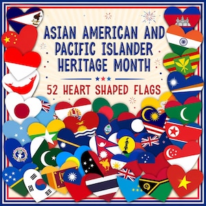 May include: A graphic design featuring the text Asian American and Pacific Islander Heritage Month and 52 Heart Shaped Flags. The image displays numerous heart-shaped icons, each containing a different national flag, arranged in a border pattern.