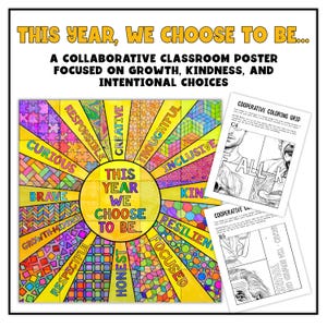 Peut inclure: Une affiche de classe collaborative avec le texte "This Year, We Choose to Be..." et des mots comme "Kindness" et "Growth". L'affiche présente un motif de soleil coloré avec divers motifs géométriques et du texte. Comprend des pages de grille de coloriage.