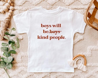 Boys will be kind people shirt | Youth Toddler Baby Tshirt Bodysuit | Feminist Humans Kindness Good people Humanity Boy Tee