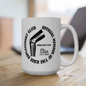Custom Knee Replacement Club Coffee Mug | Funny Knee Surgery Gift | Bionic Knee Humor | Custom 2025 Personalized Recovery Gift Basket