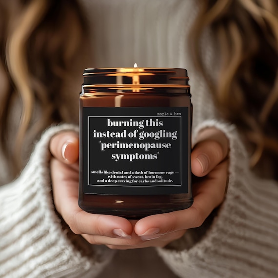 Funny Perimenopause Candle | Gag Gift Candle for Women | Hormone Humor Gift | Midlife Crisis Candle | Sarcastic Gifts for Friends, Mom