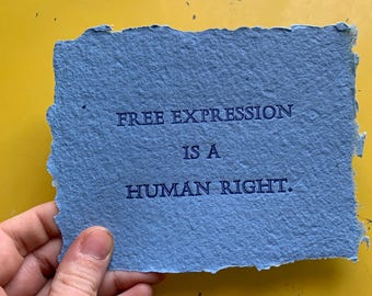 La libre expresión es un derecho humano: Impresión tipográfica pequeña / Papel hecho a mano, Impreso a mano