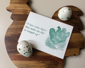 Chicken Cooped Up Letterpress Card - Humor Greeting / Handprinted Blank Card / Wanderlust