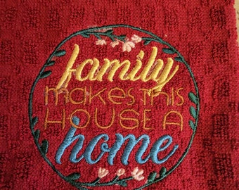 Family Makes This House A Home Kitchen or Bath Towel / Red / Gift /