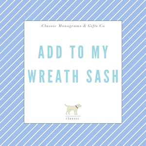 Add to My Wreath Sash