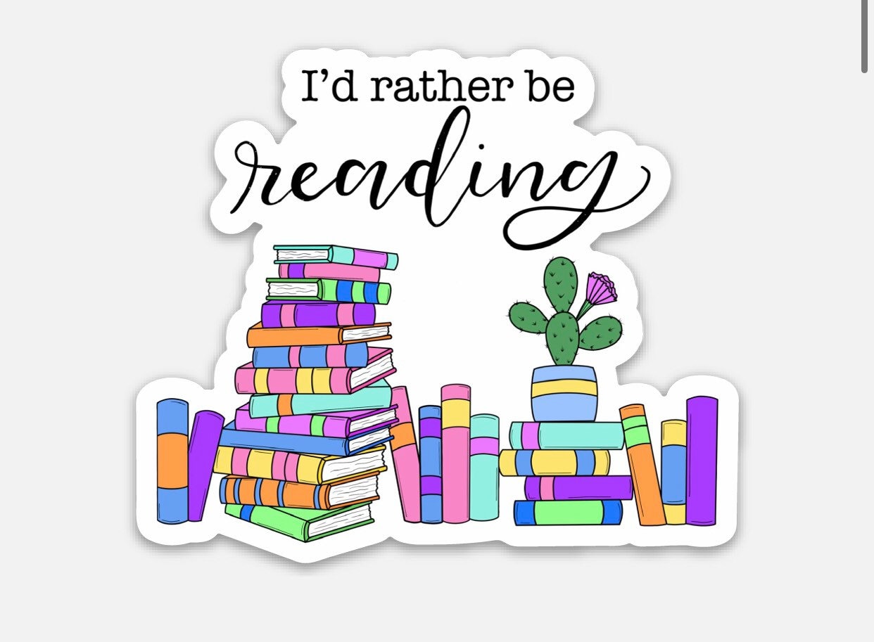 Id Rather Be Reading Sticker/ Reading Sticker/ Bookish Etsy
