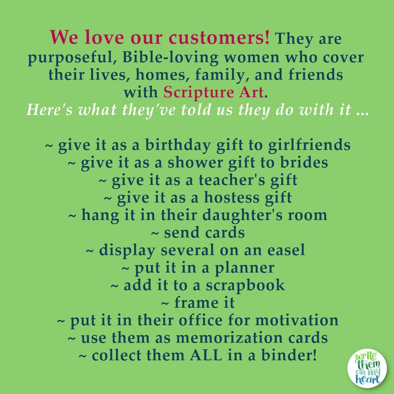 May include: A green background with white text that reads "We love our customers!" and lists ways to use Scripture Art, including as gifts and for motivation. The image includes the phrase "write them on my heart."