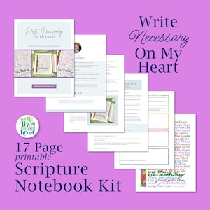 May include: A 17-page printable Scripture Notebook Kit with the title "Write Necessary On My Heart." The kit includes various pages with text and images, all set against a purple background. The design incorporates handwritten fonts and floral accents.