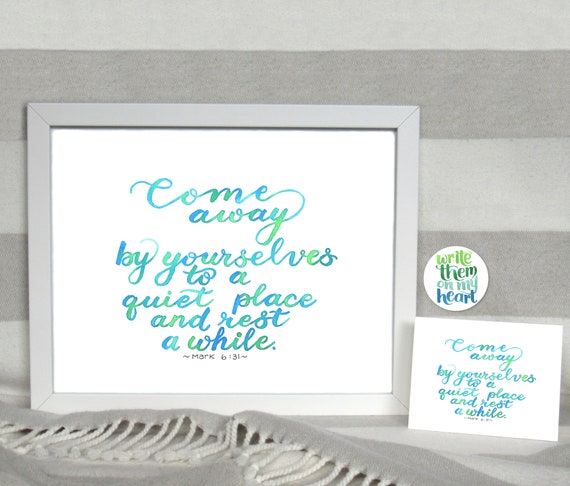 Mark 6:31, Scripture Art Printable, Bible Verse Wall Art, 8x10, 5x7, Bible Greeting Card, Scripture Note Cards, Watercolor Hand-lettering