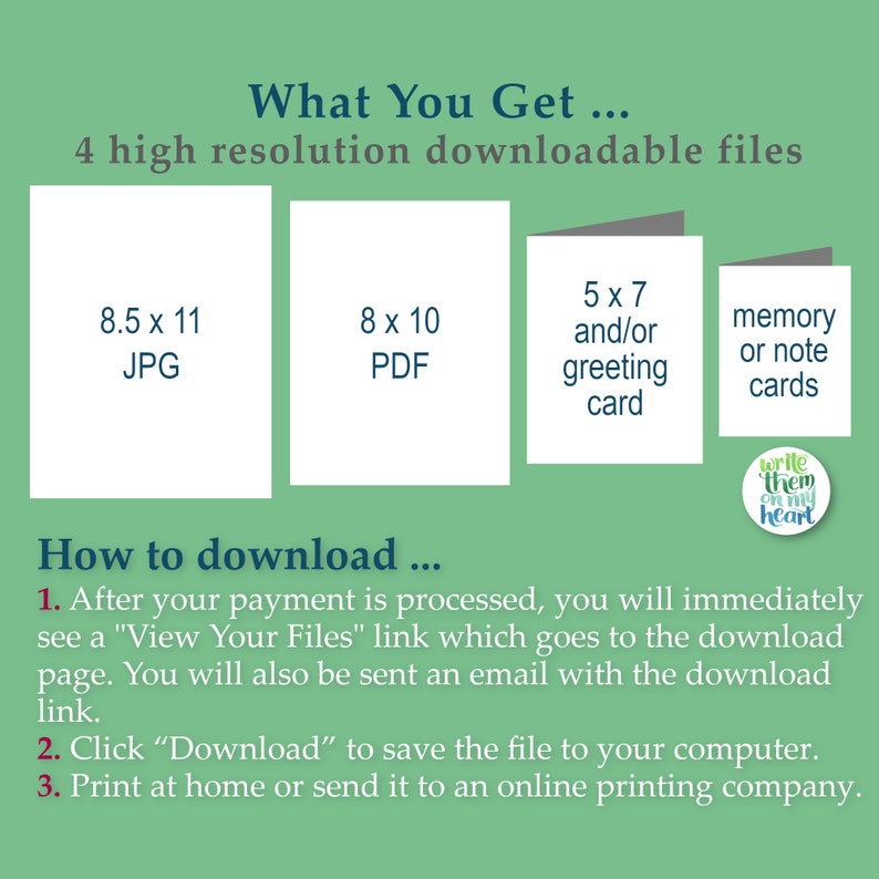 May include: An image with text detailing downloadable files. Includes 8.5 x 11 JPG, 8 x 10 PDF, 5 x 7 greeting card, and memory or note cards. Instructions on how to download are also provided.