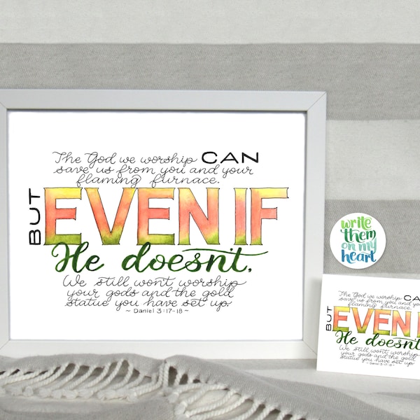 Daniel 3:17-18, Even If, Scripture Art Printable, Bible Verse Wall Art, Bible Greeting Card, Scripture Note Cards, Watercolor Hand-lettering