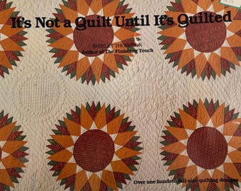 It's Not a Quilt Until It's Quilted by Shirley Thompson
