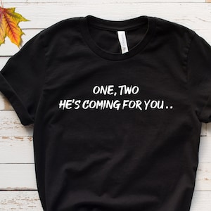 One, Two He's Coming For You... Freddy Krueger Halloween T Shirt, Unisex Shirt image 1