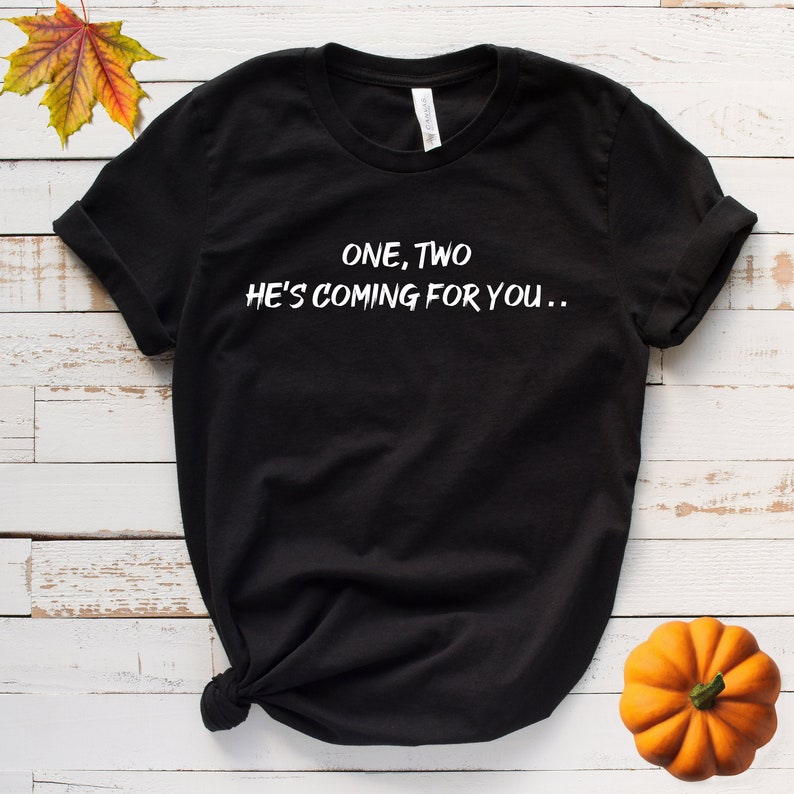 One, Two He's Coming For You... Freddy Krueger Halloween T Shirt, Unisex Shirt image 1