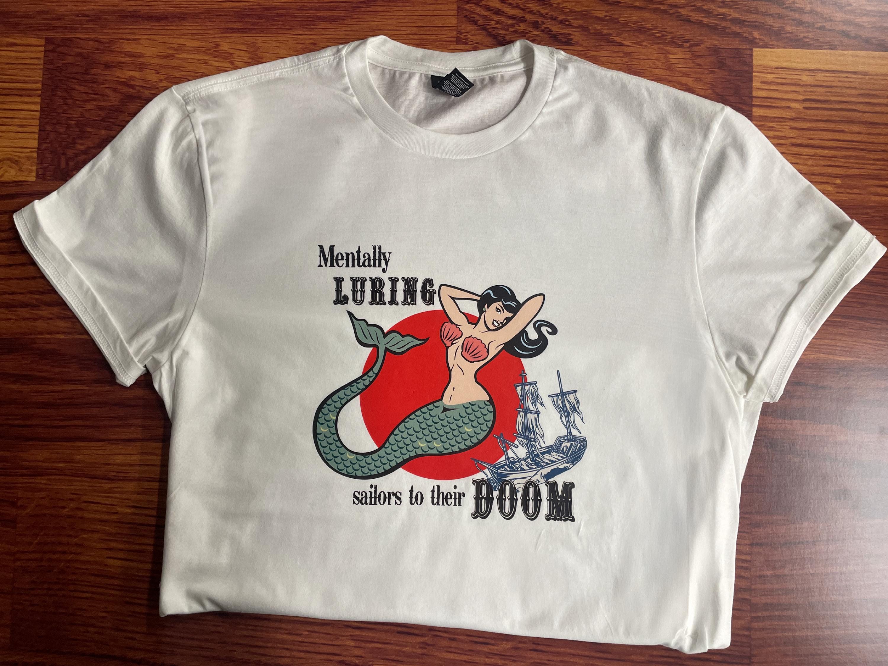 Vintage Mermaid T-Shirt – "Mentally Luring Sailors to Their Doom" | Funny Siren Shirt | Goth Ocean Aesthetic | Sea Witch Shirt, Retro