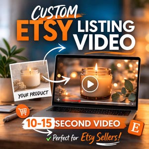 May include: Laptop screen showing a candle video, with text "CUSTOM ETSY LISTING VIDEO." A smaller image displays a candle in a jar. Text reads "YOUR PRODUCT" and "10-15 SECOND VIDEO." The image is for Etsy sellers.