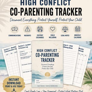 May include: A digital co-parenting tracker with the title "High Conflict Co-Parenting Tracker". The design includes sections for communications, incidents, custody exchanges, child wellbeing, legal notes, and a monthly calendar. The text reads "Document Everything. Protect Yourself. Protect Your Child."
