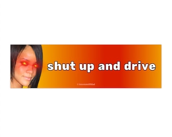 Shut up and Drive Rihanna Bumper Sticker