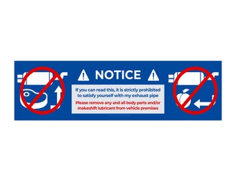 Do Not Satisfy Yourself with My Exhuast Pipe Notice Bumper Sticker