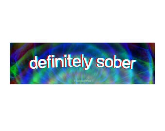 Definitely Sober Bumper Sticker