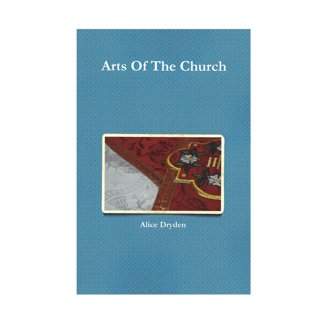 arts-of-the-church-by-alice-dryden-reprint-classic-arts-of-the-church