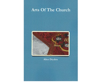 Arts Of The Church by Alice Dryden | Reprint Classic Arts of the Church