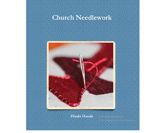 Church Needlework by Hinda Hands - The Hand Embroidery Handbook