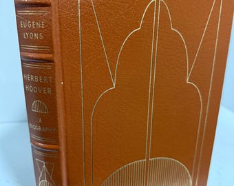 Easton Press Herbert Hoover A Biography by Eugene Lyons Presidents Library
