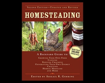 Homesteading: A Backyard Guide(Growing Your Own Food, Canning, Keeping Chickens, and More) - - preppers | homesteaders | gardening | eBook