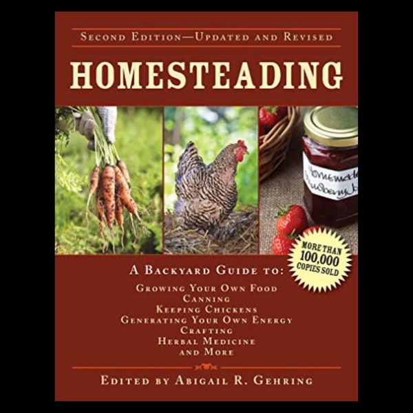 Homesteading: A Backyard Guide(Growing Your Own Food, Canning, Keeping Chickens, and More) - - preppers | homesteaders | gardening | eBook